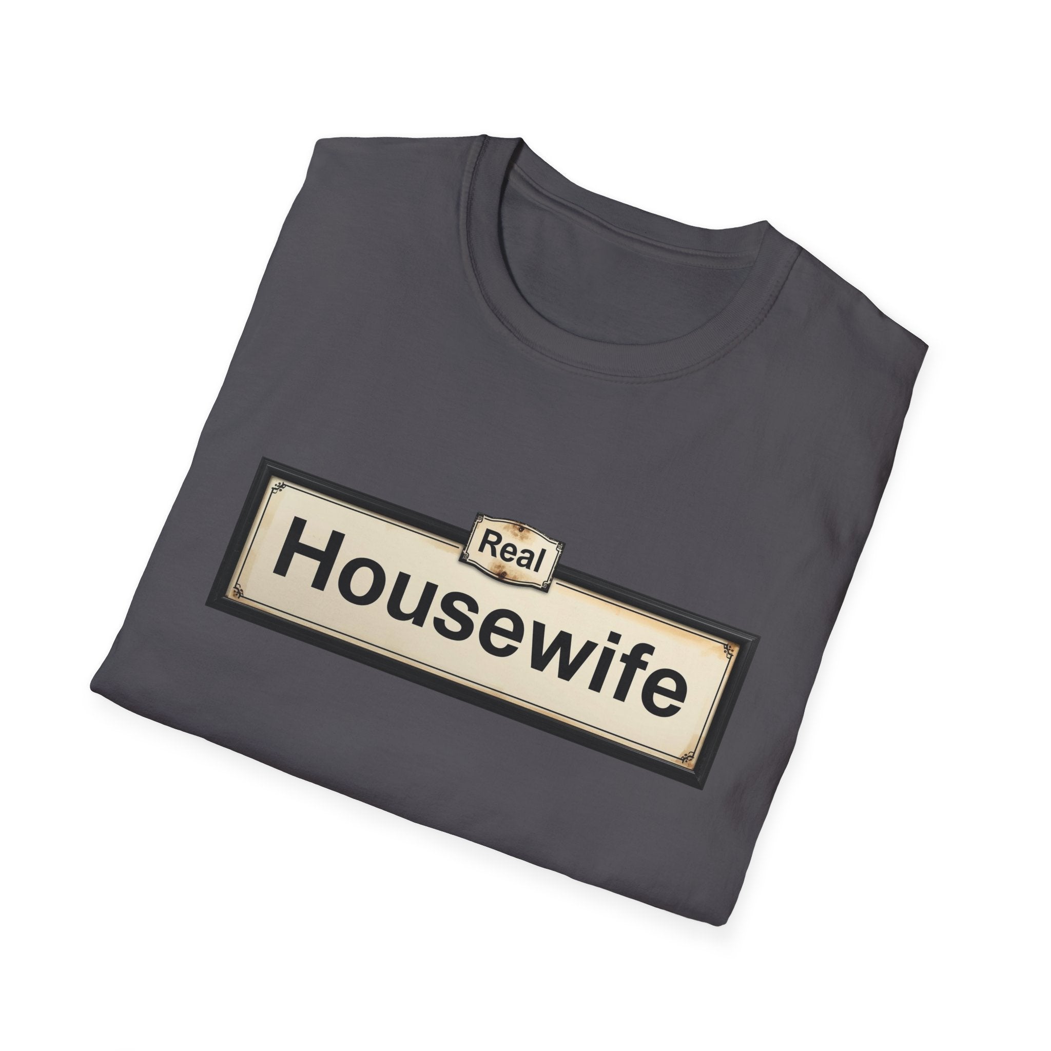 Real Housewife T-Shirt