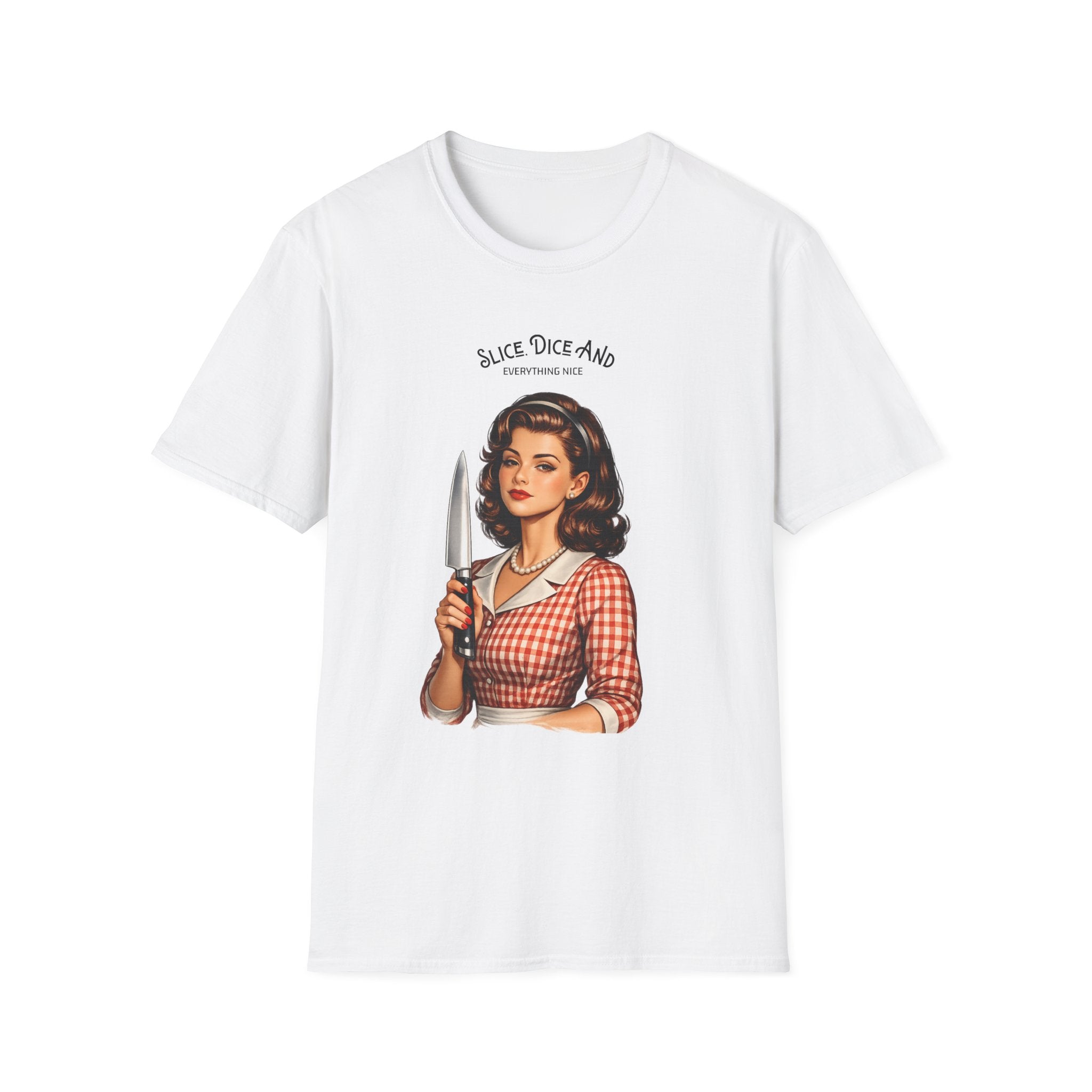 Slice, Dice, and Everything Nice T-Shirt