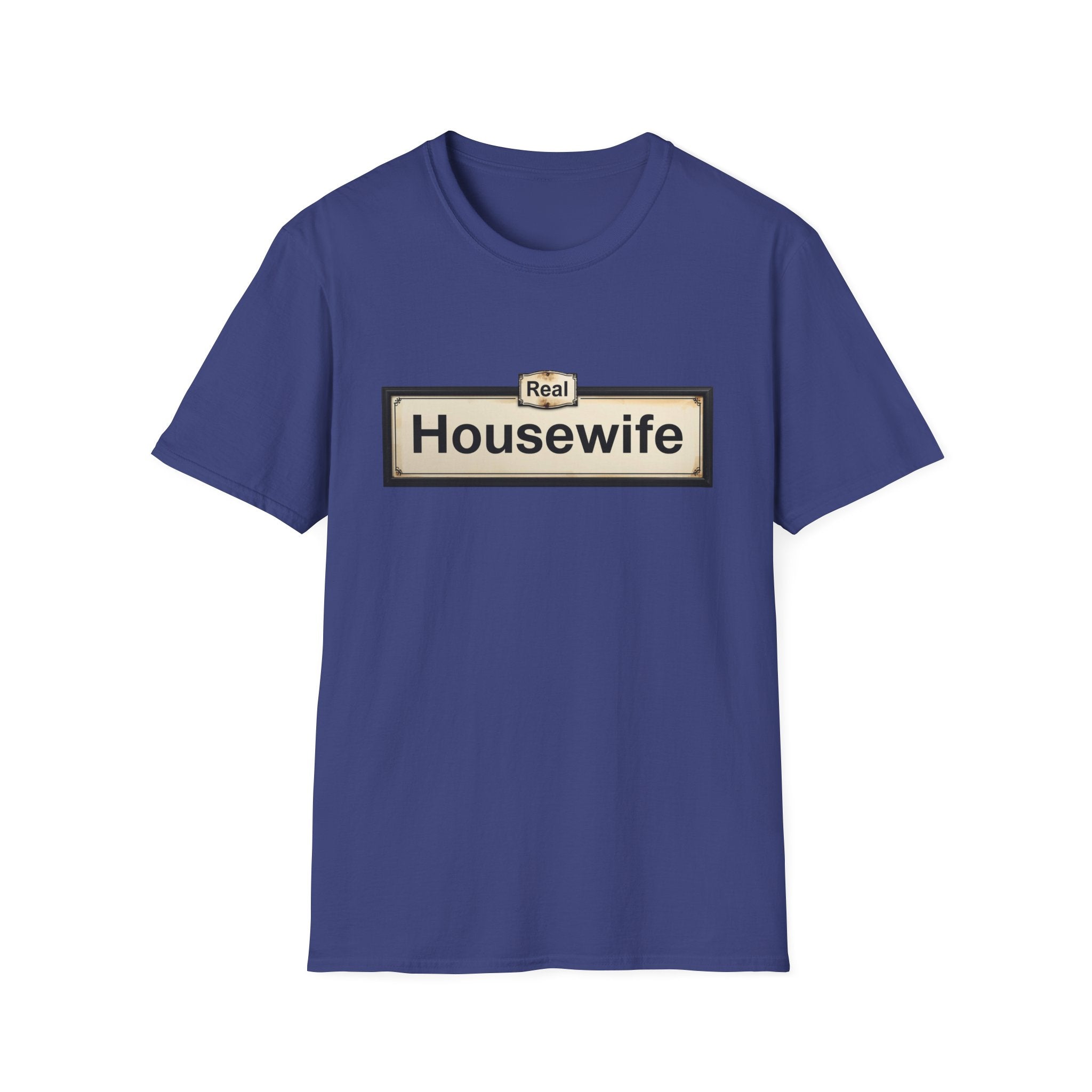Real Housewife T-Shirt