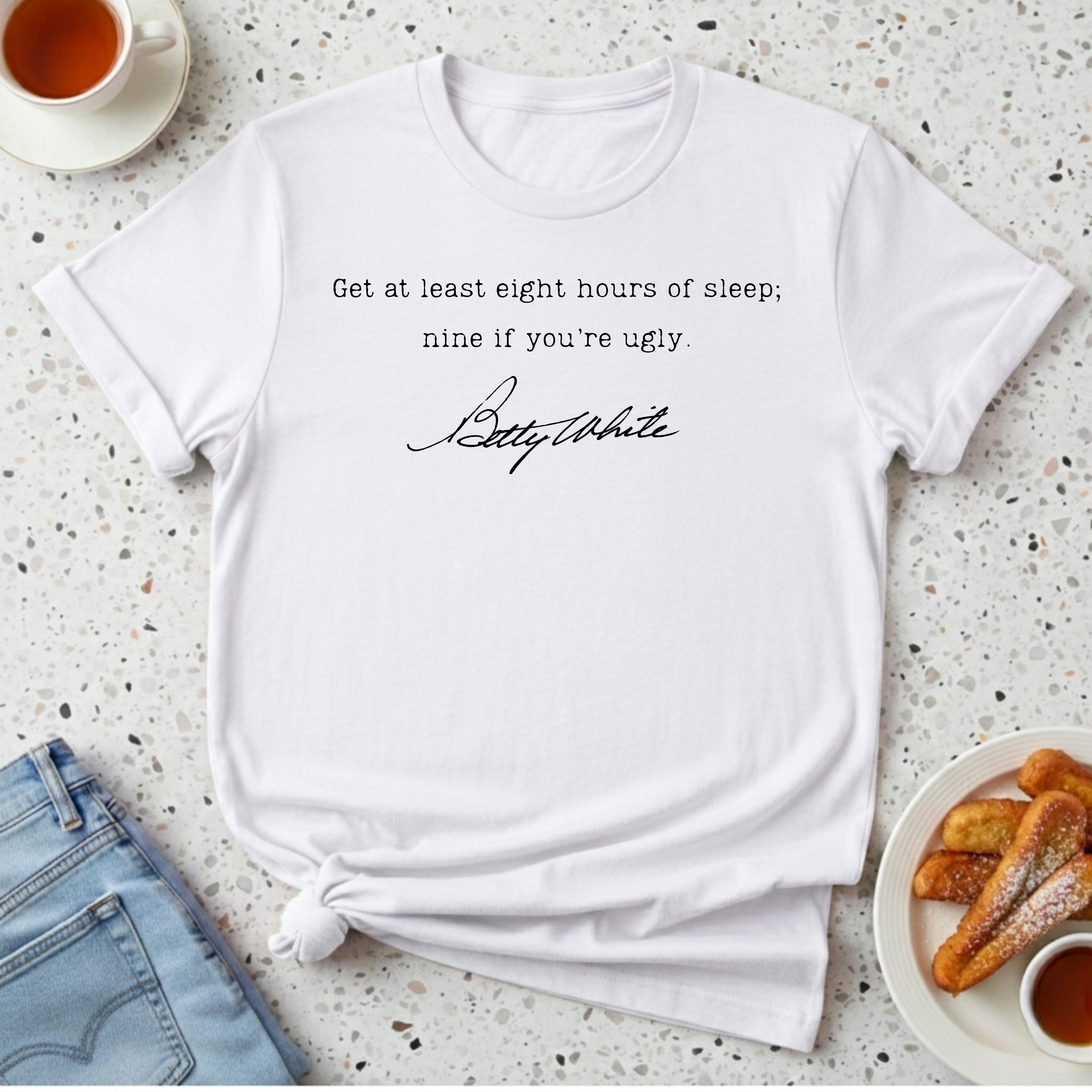 Get At Least Eight Hours of Sleep T-Shirt