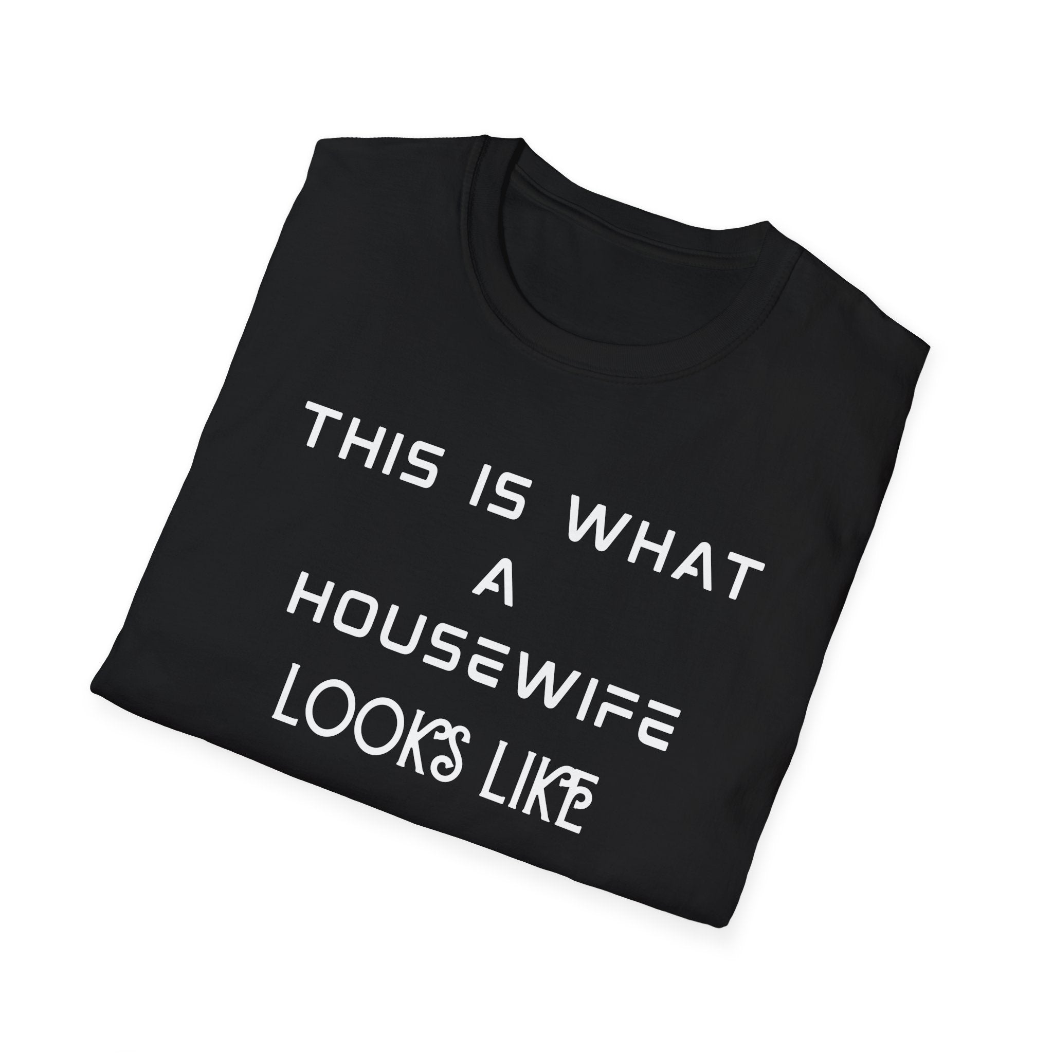 This Is What A Housewife Looks Like T-Shirt