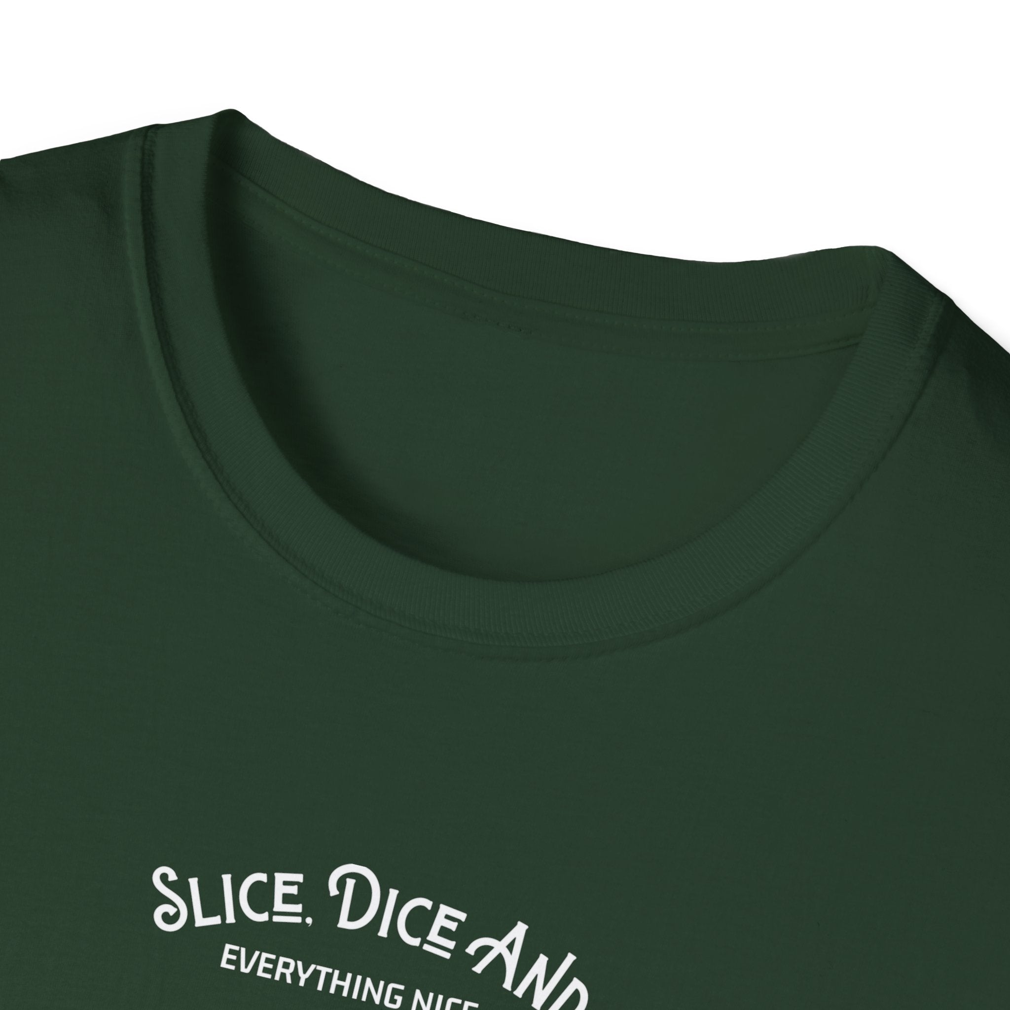 Slice, Dice, and Everything Nice T-Shirt