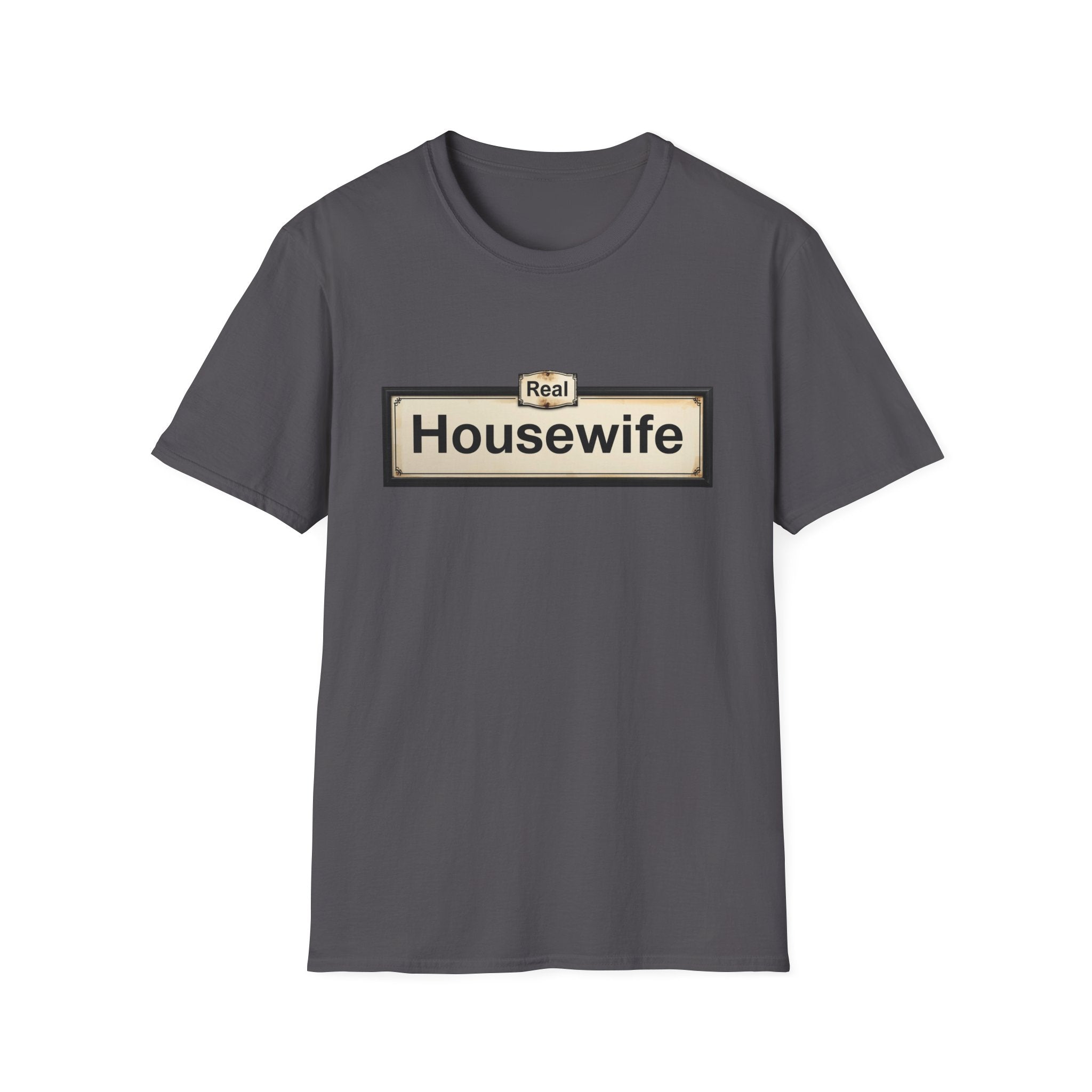 Real Housewife T-Shirt