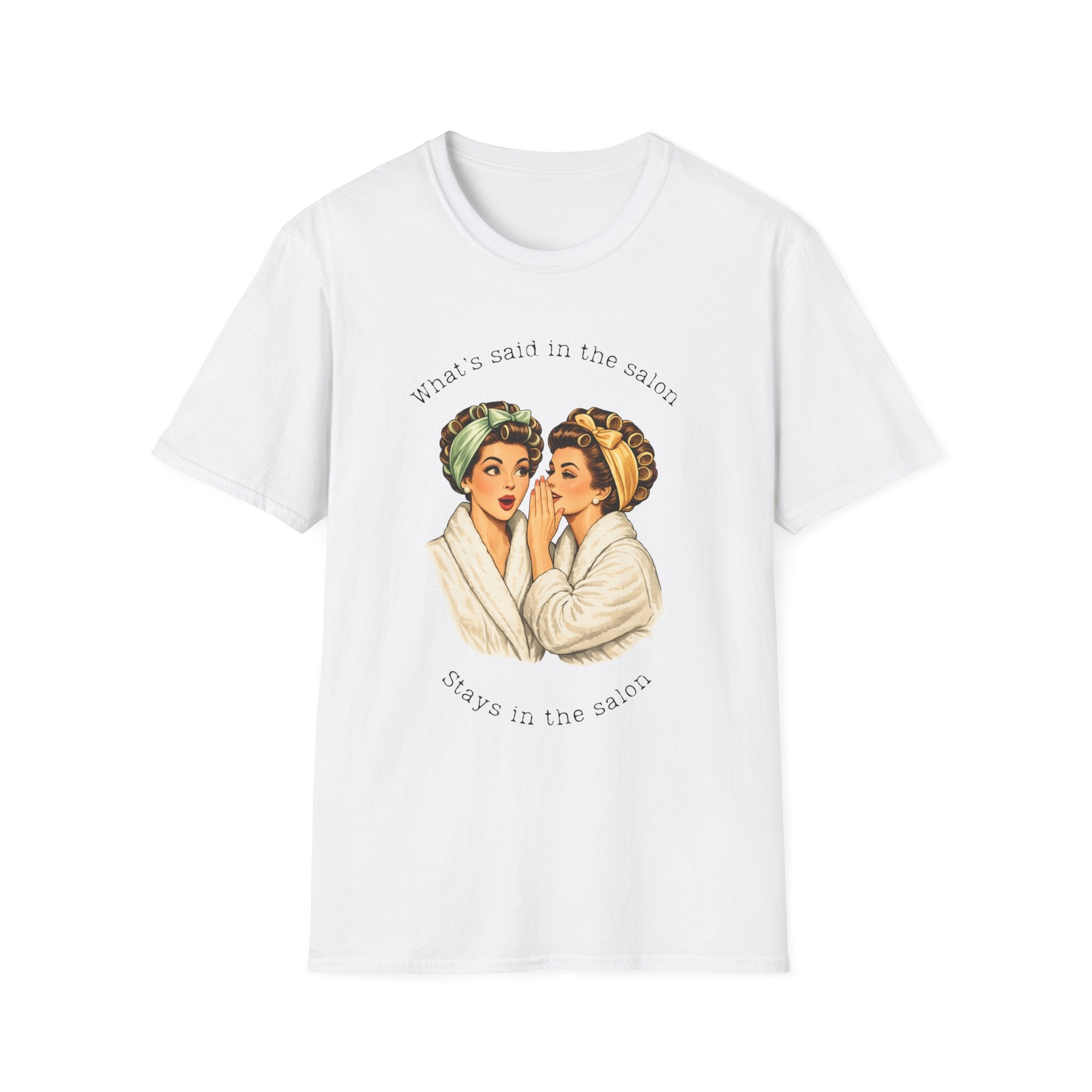 What's said at the salon T-Shirt