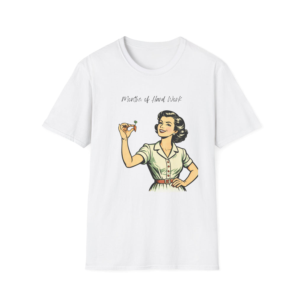 Months of Hard Work T-Shirt