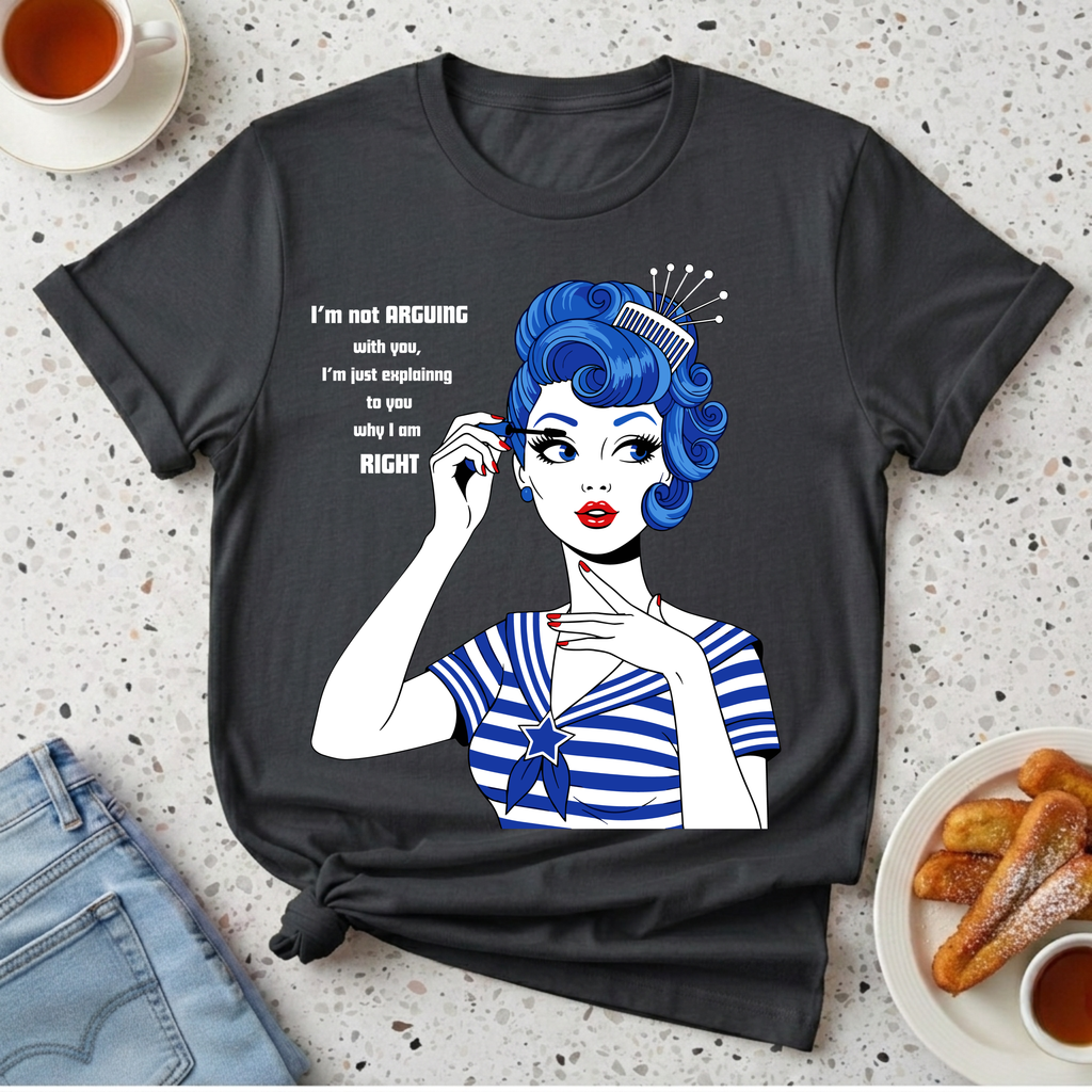 I'm Not Arguing With You T-Shirt