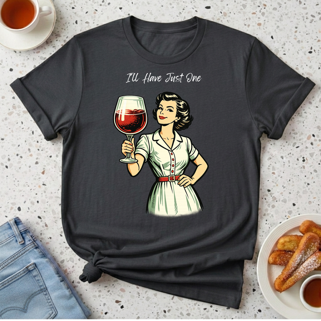 I'll Have Just One T-Shirt