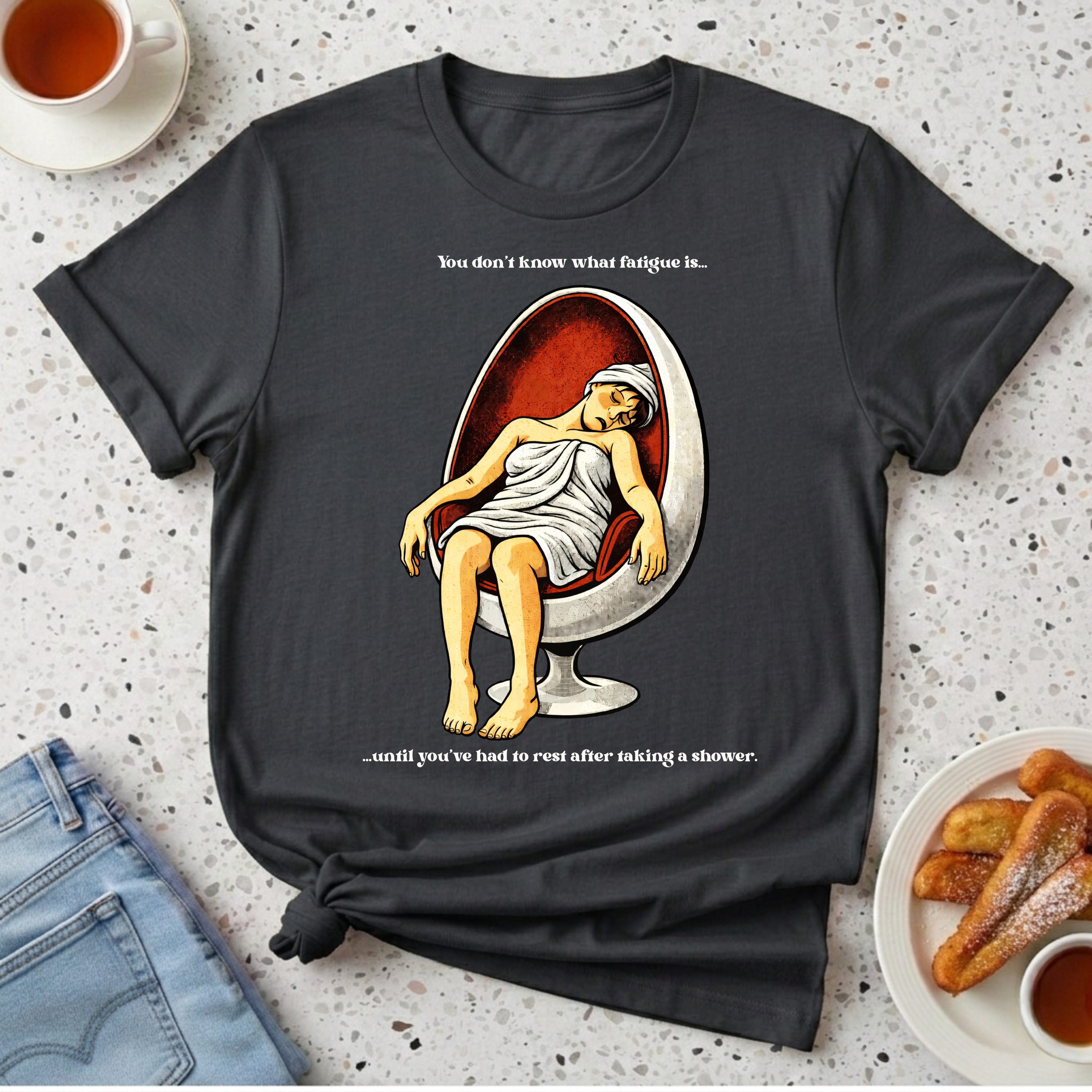 Shower Fatigue T-Shirt