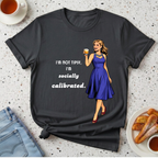 I'm Not Tipsy T-Shirt