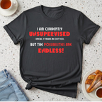 Currently Unsupervised T-Shirt