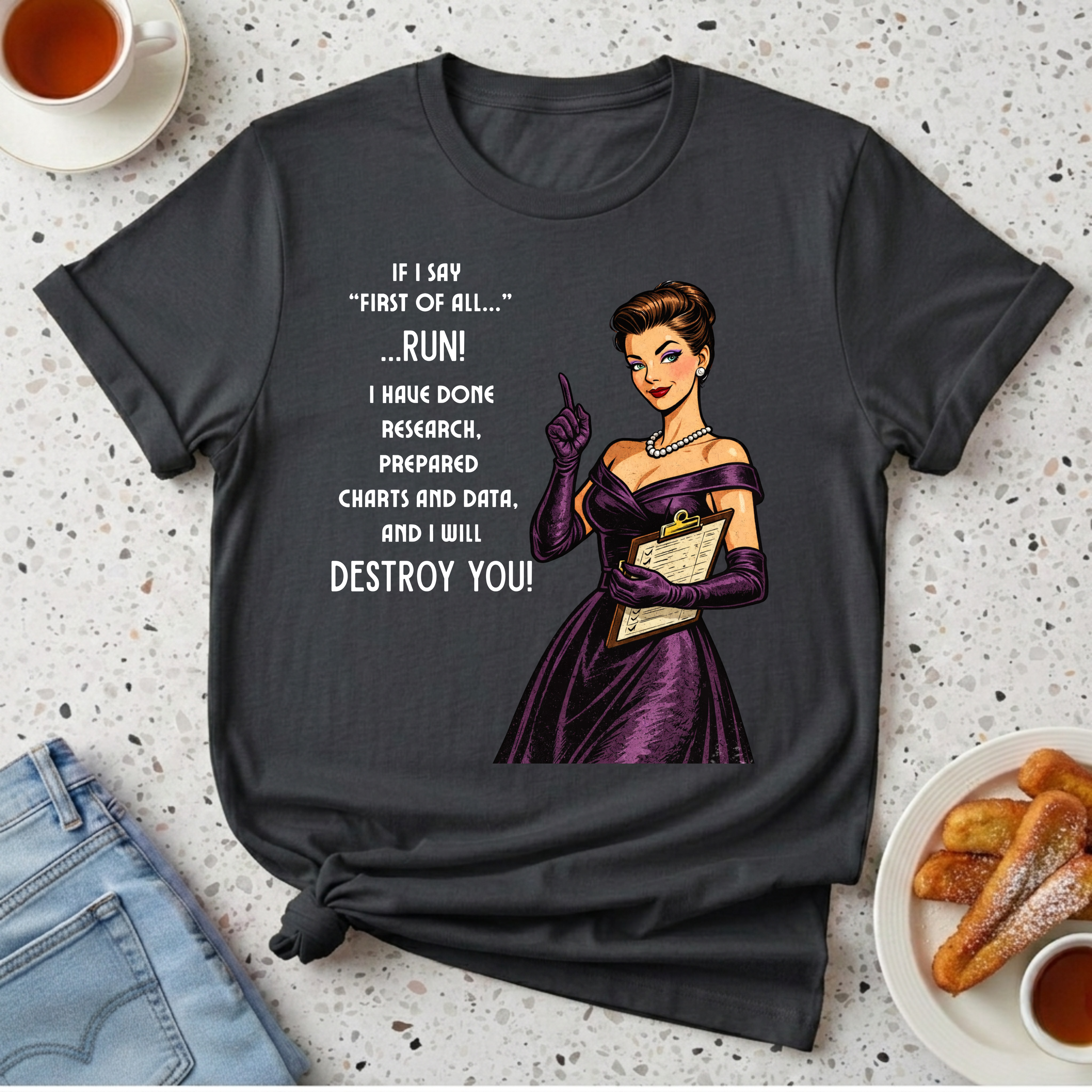 If I Say First Of All T-Shirt
