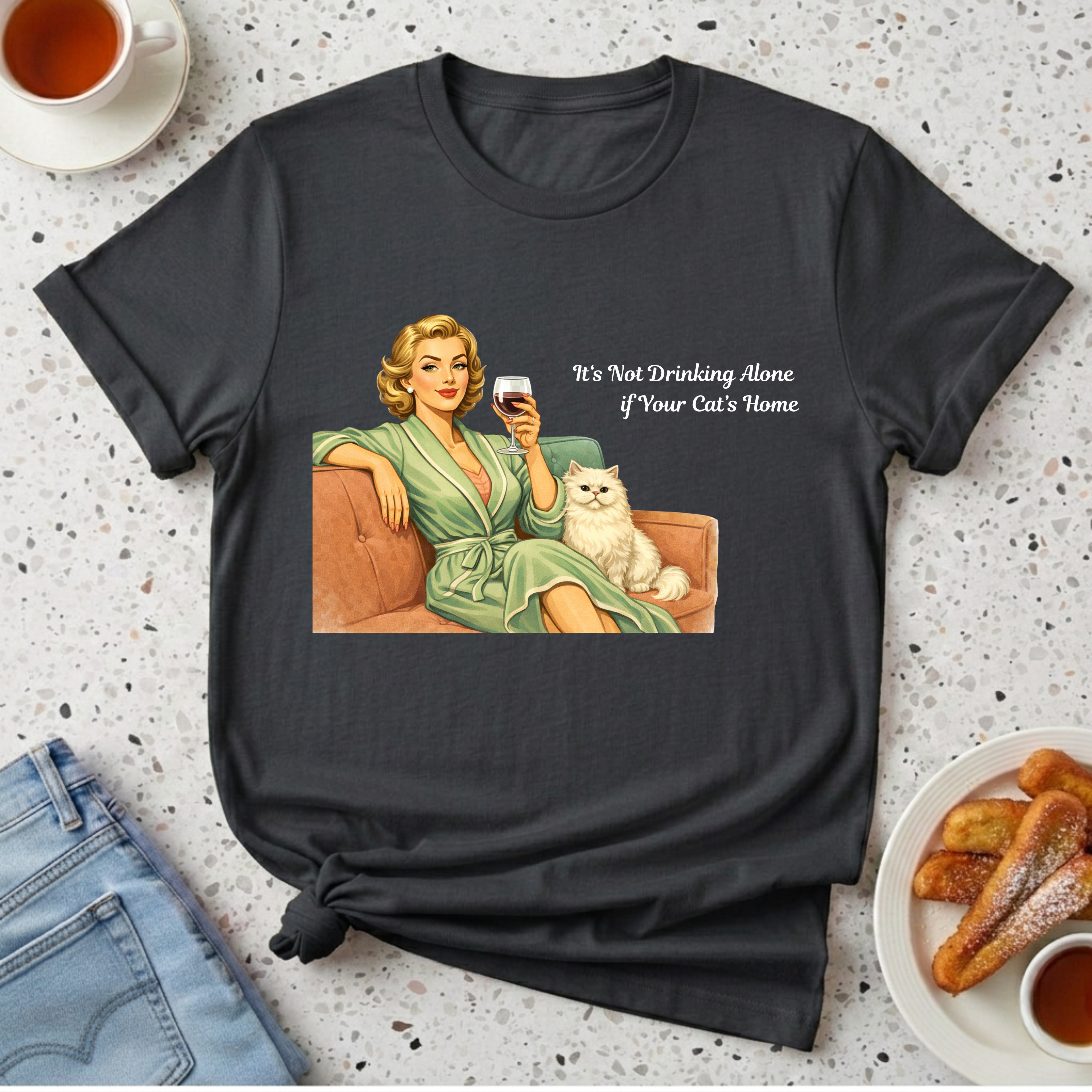 It's Not Drinking Alone if Your Cat's Home T-Shirt