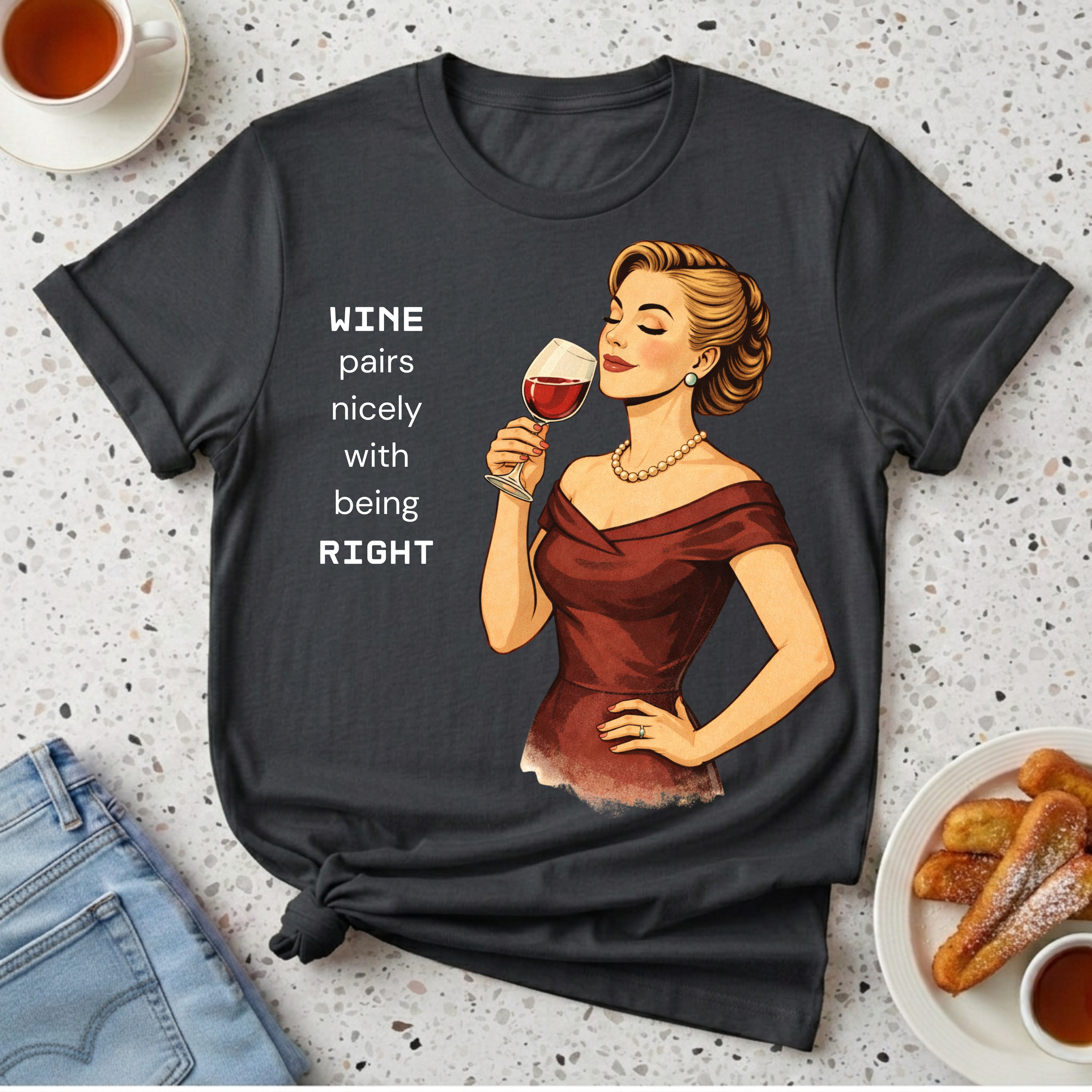 Wine Pairs Well With Being Right T-Shirt