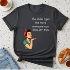 The Older I Get T-Shirt