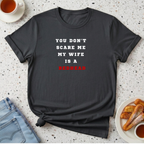 You Don't Scare Me T-Shirt