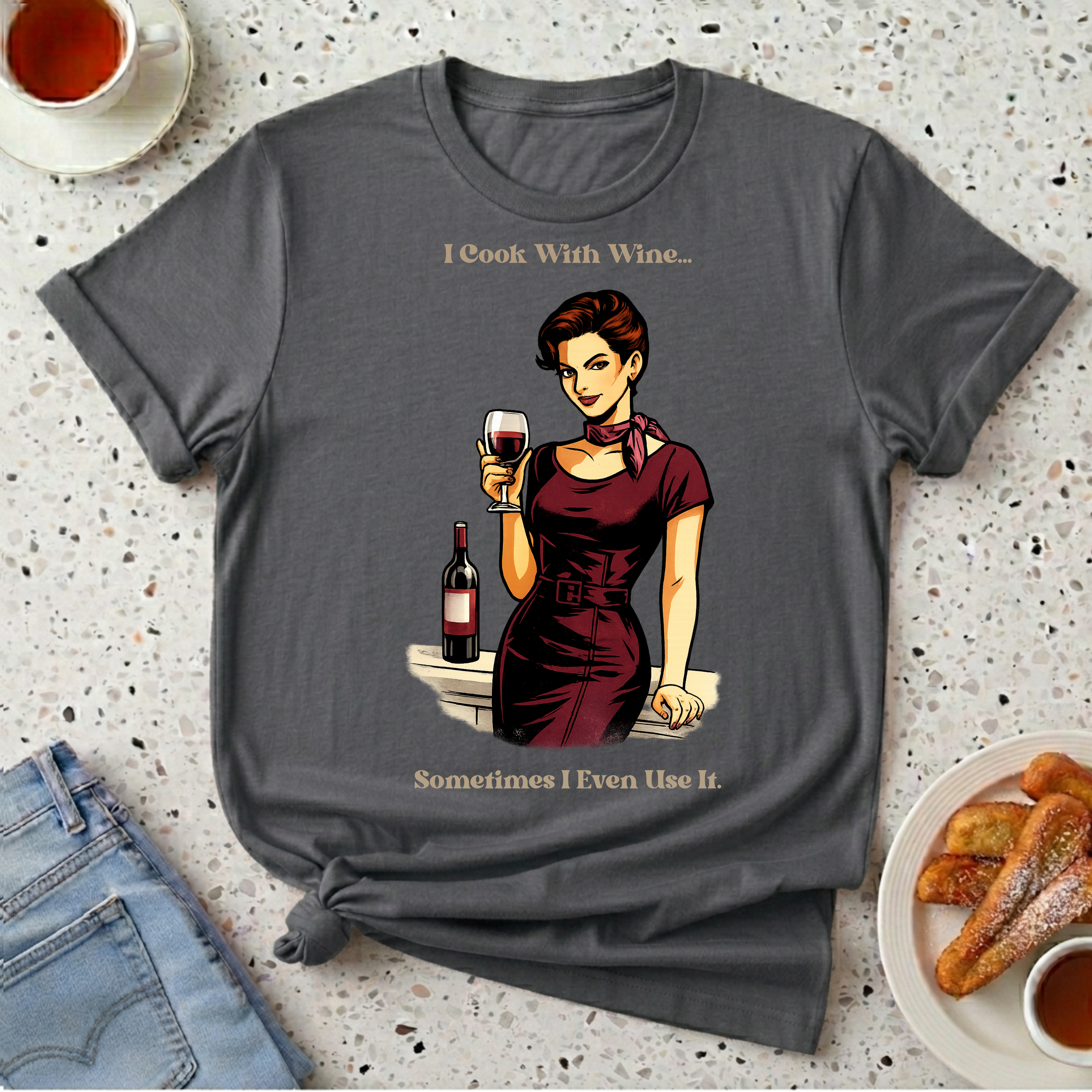 I Cook With Wine T-Shirt
