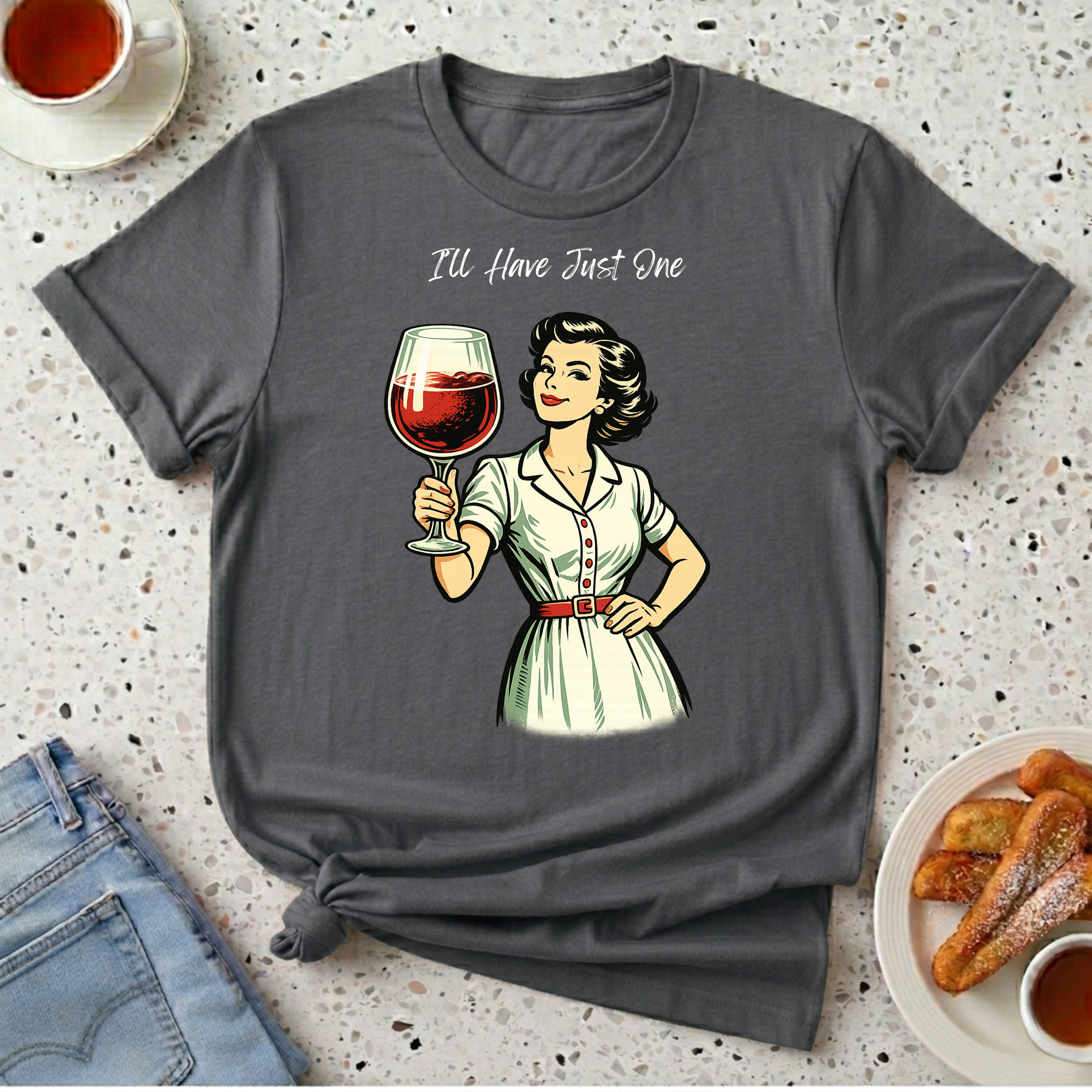 I'll Have Just One T-Shirt