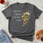 I Saved My Spoons to Be Here Today Spoon Bouquet T-Shirt
