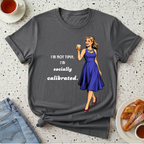 I'm Not Tipsy T-Shirt