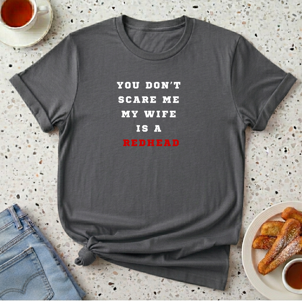 You Don't Scare Me T-Shirt