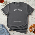 Medicated Still A Medical Mystery T-Shirt