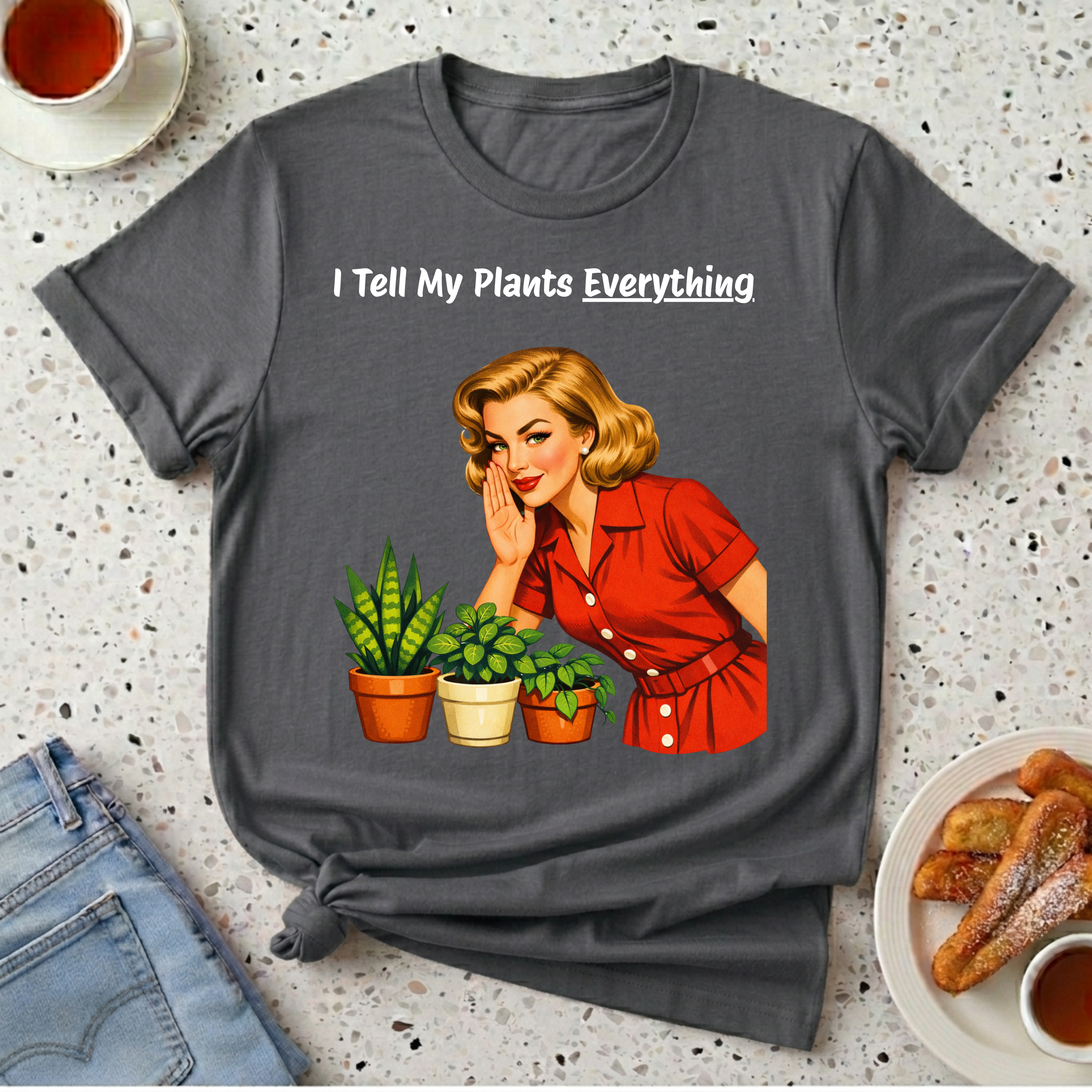 I Tell My Plants Everything T-Shirt