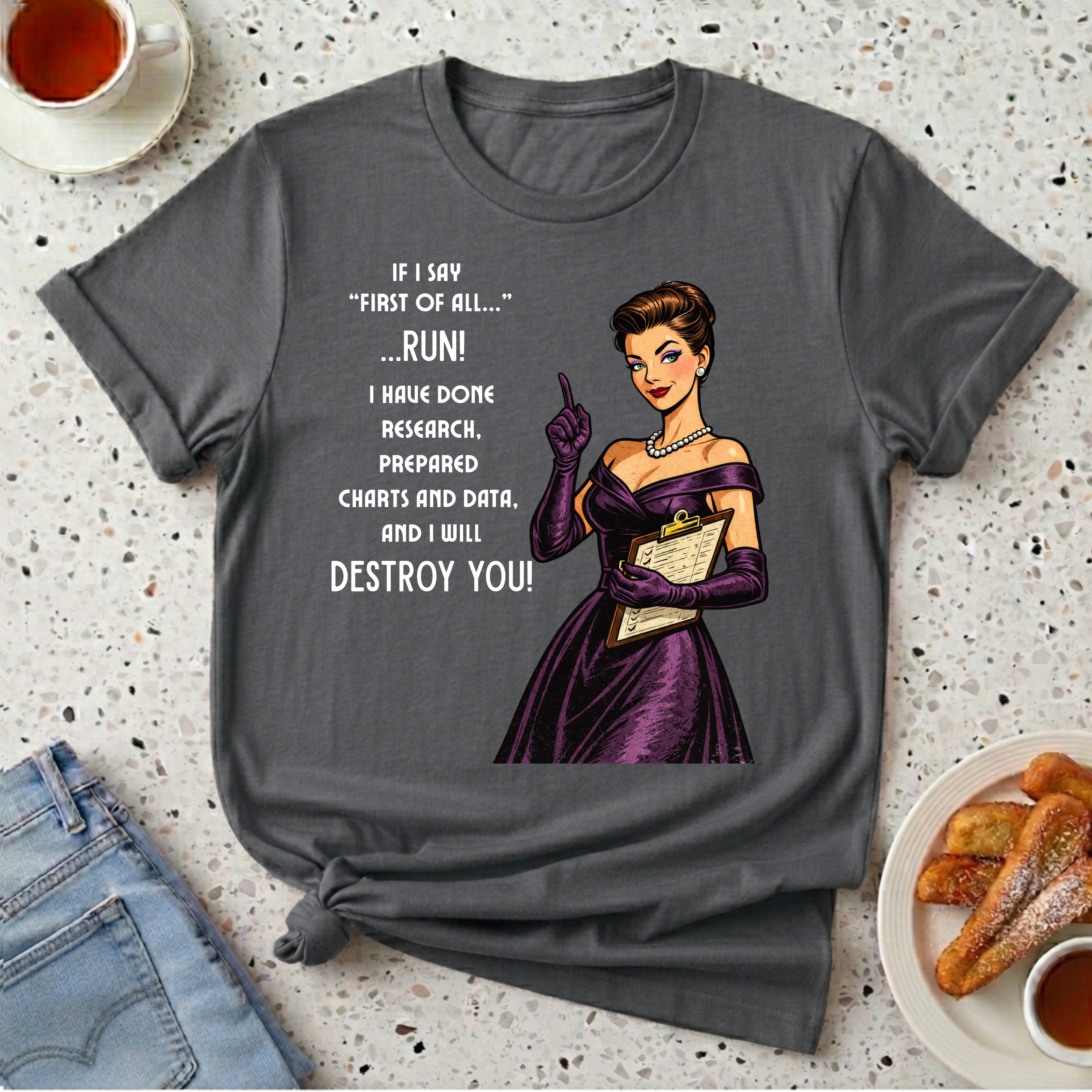 If I Say First Of All T-Shirt