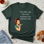 The Older I Get T-Shirt