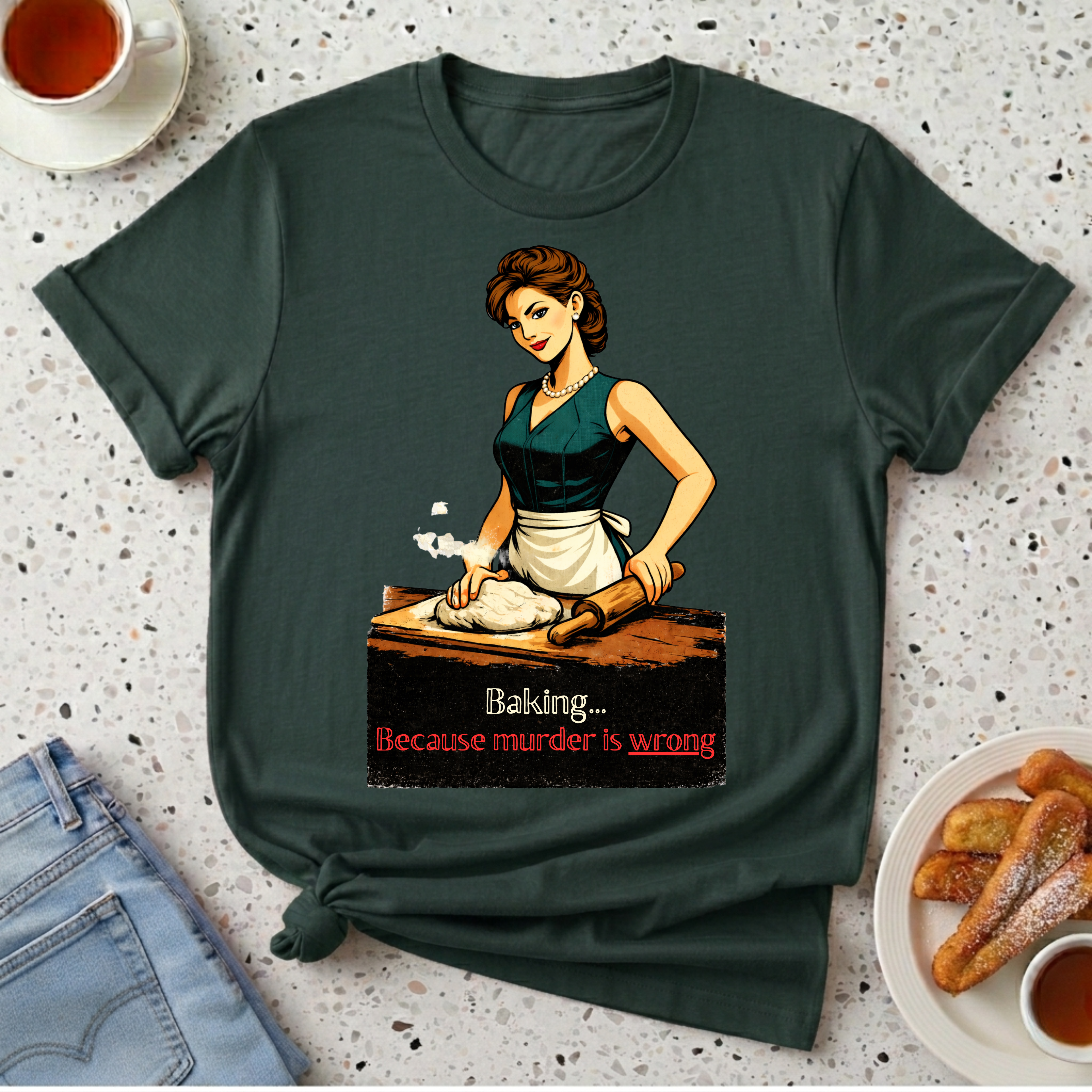 Baking...Because Murder Is Wrong T-Shirt