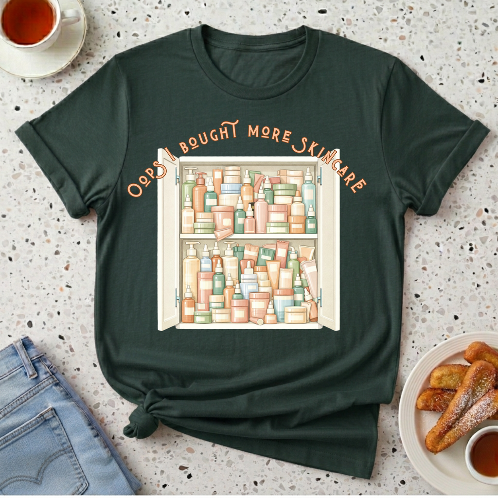 Oops I bought more skincare T-Shirt