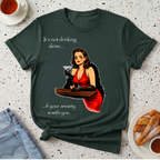 It's Not Drinking Alone T-Shirt