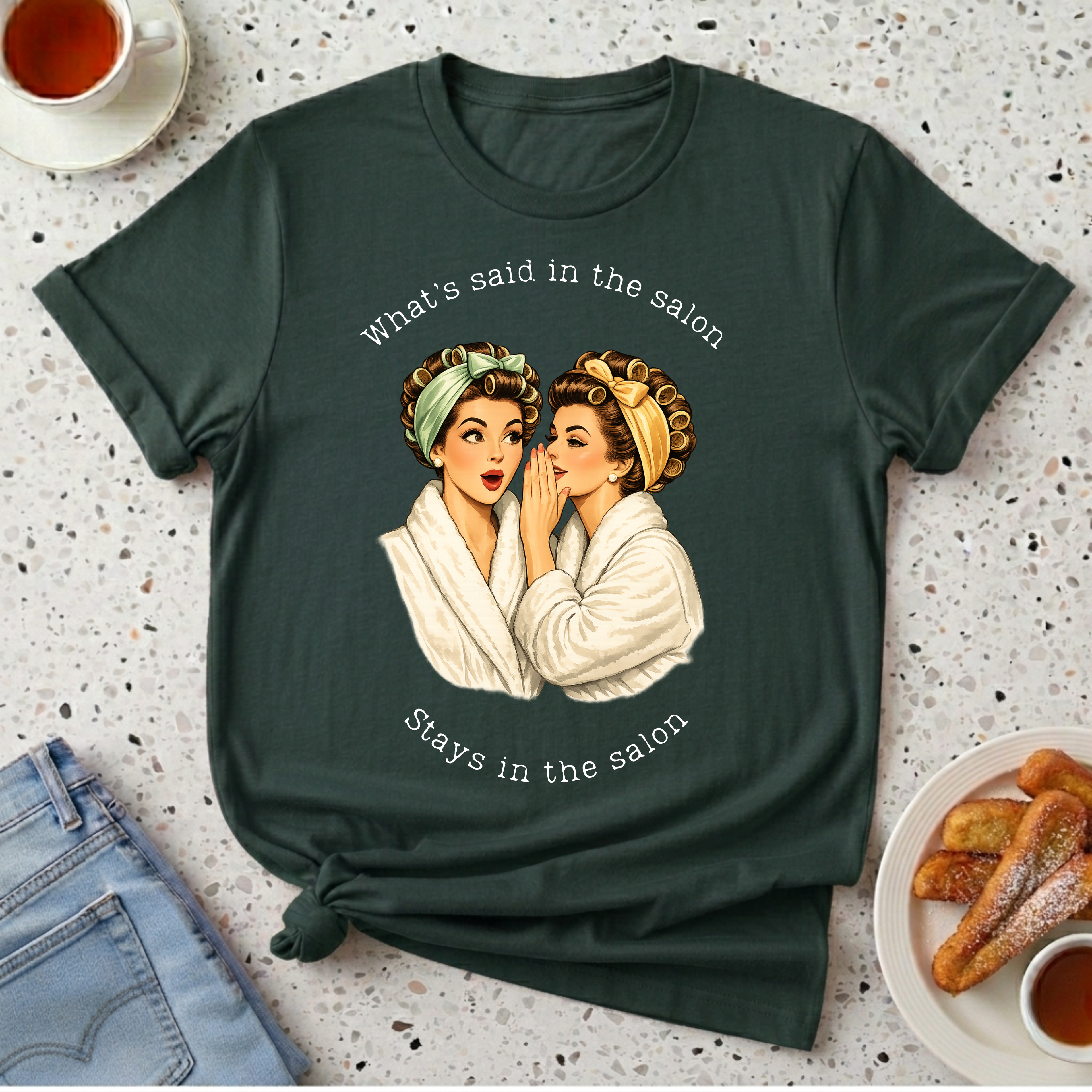 What's said at the salon T-Shirt