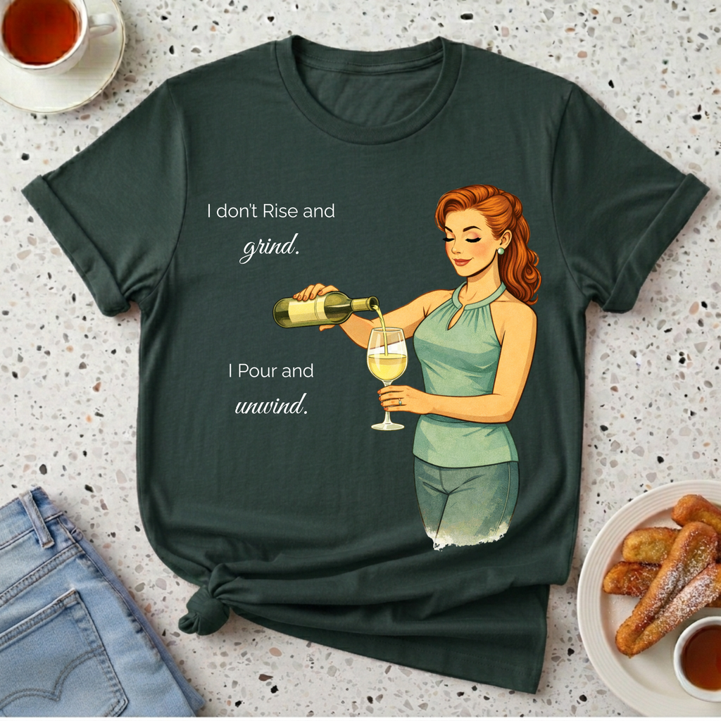 I Don't Rise And Grind T-Shirt