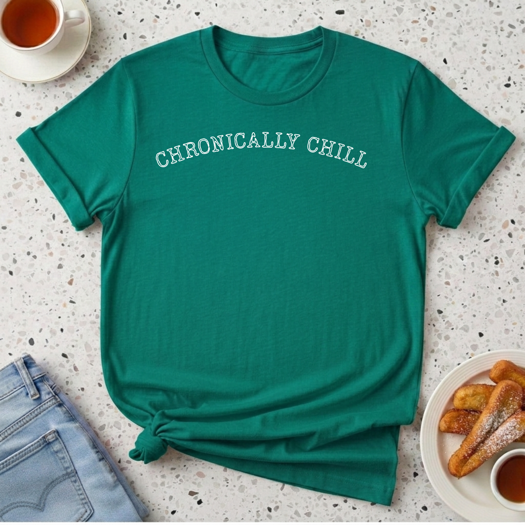Chronically Chill T-Shirt