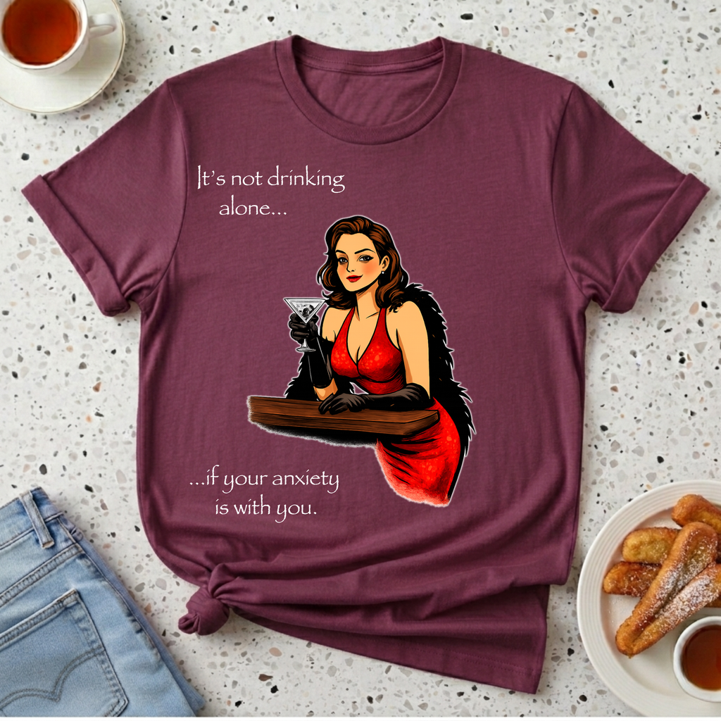 It's Not Drinking Alone T-Shirt