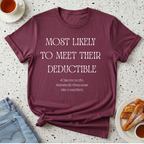 Most Likely To Meet Their Deductible T-Shirt
