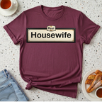 Real Housewife T-Shirt