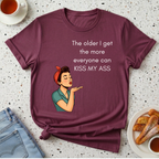 The Older I Get T-Shirt