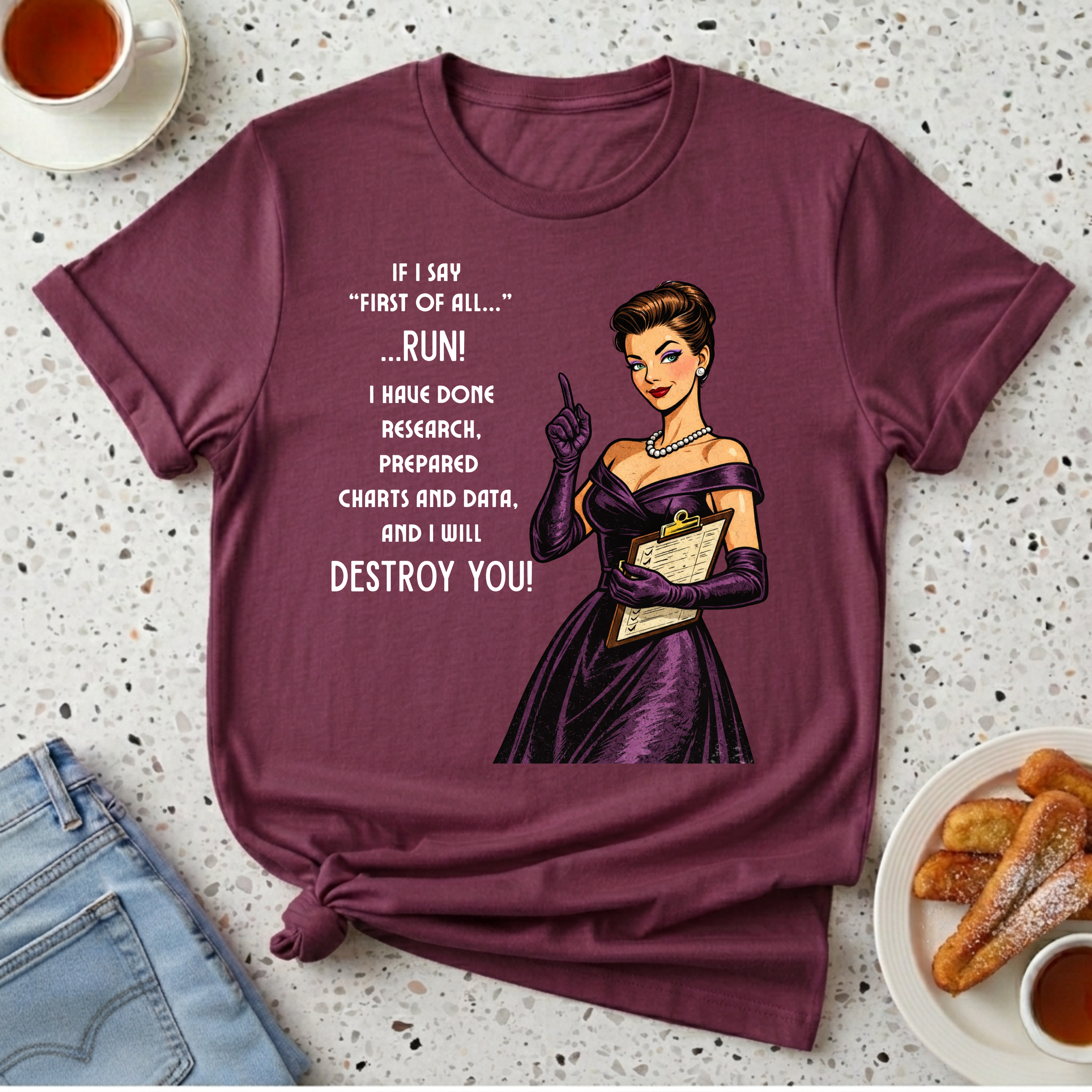 If I Say First Of All T-Shirt