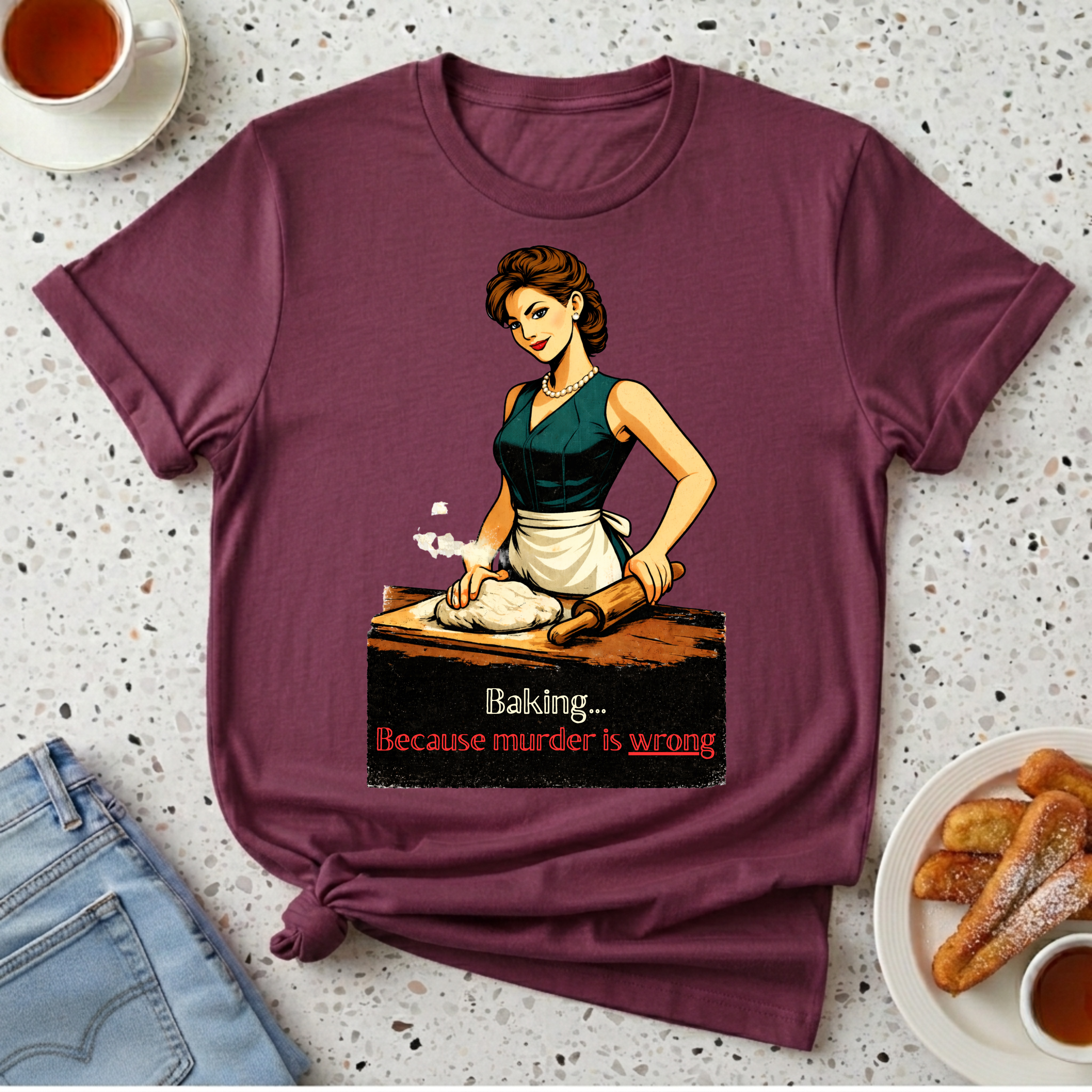 Baking...Because Murder Is Wrong T-Shirt