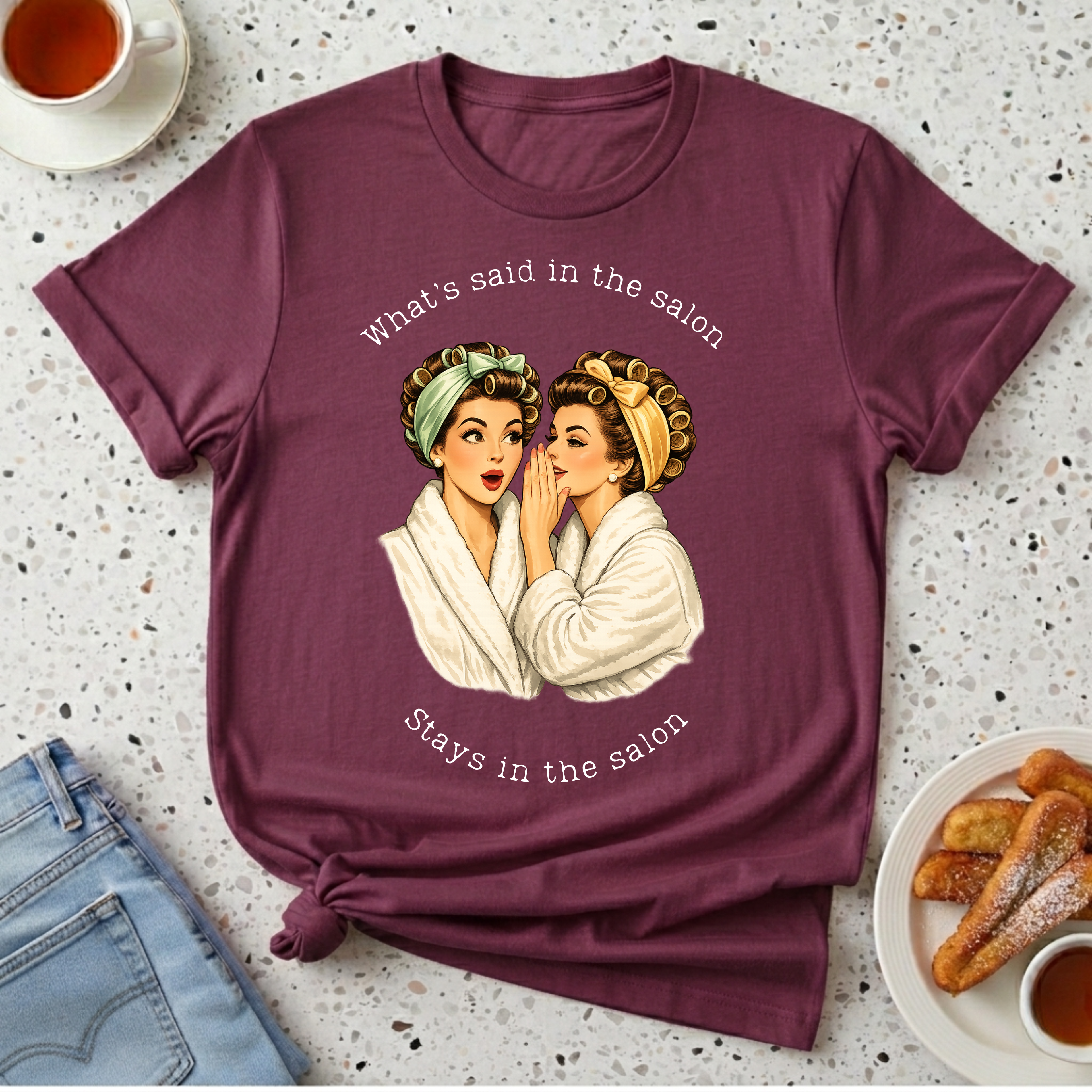 What's said at the salon T-Shirt