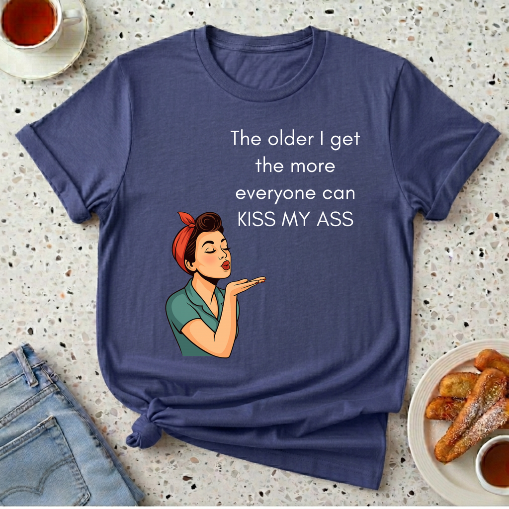The Older I Get T-Shirt