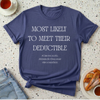 Most Likely To Meet Their Deductible T-Shirt