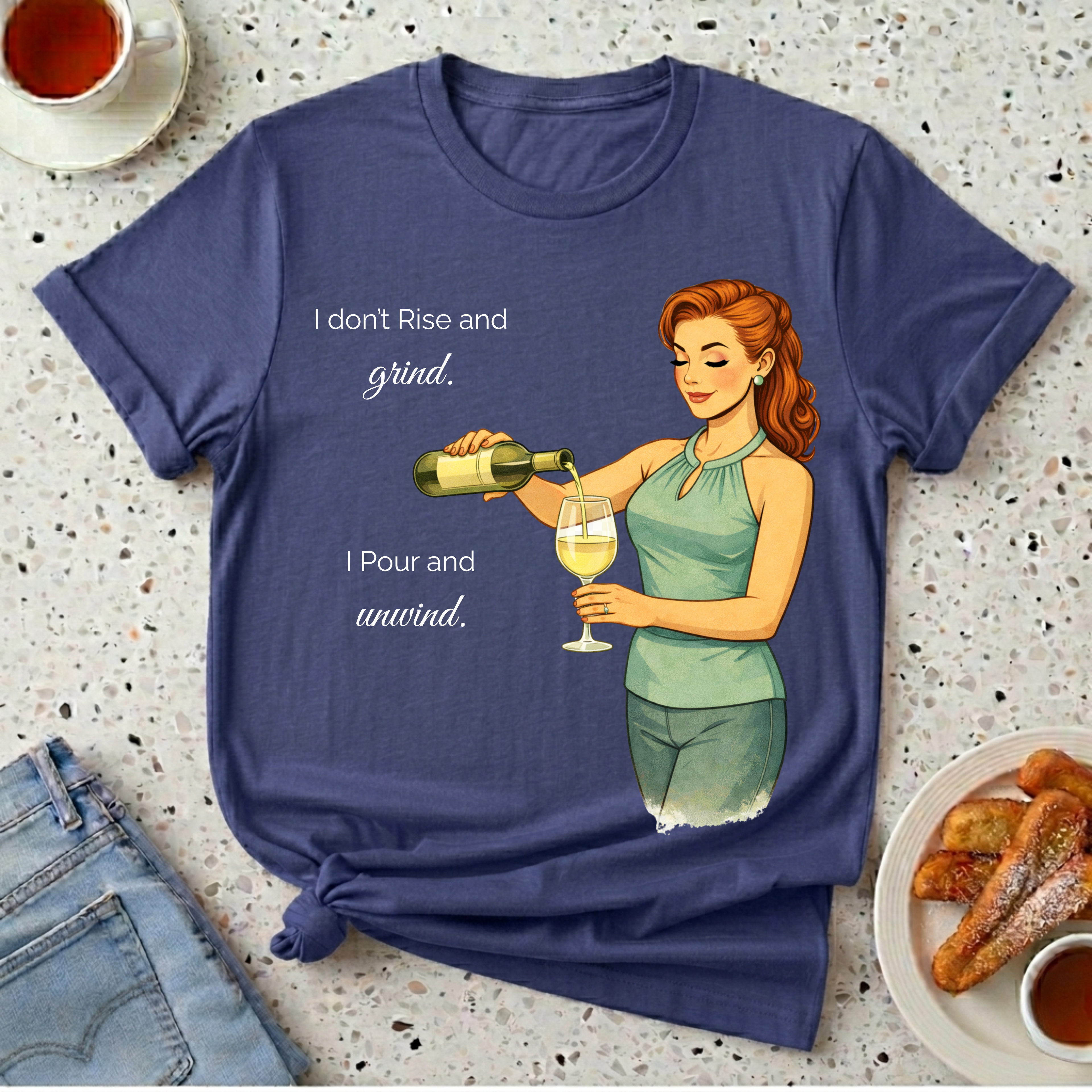 I Don't Rise And Grind T-Shirt