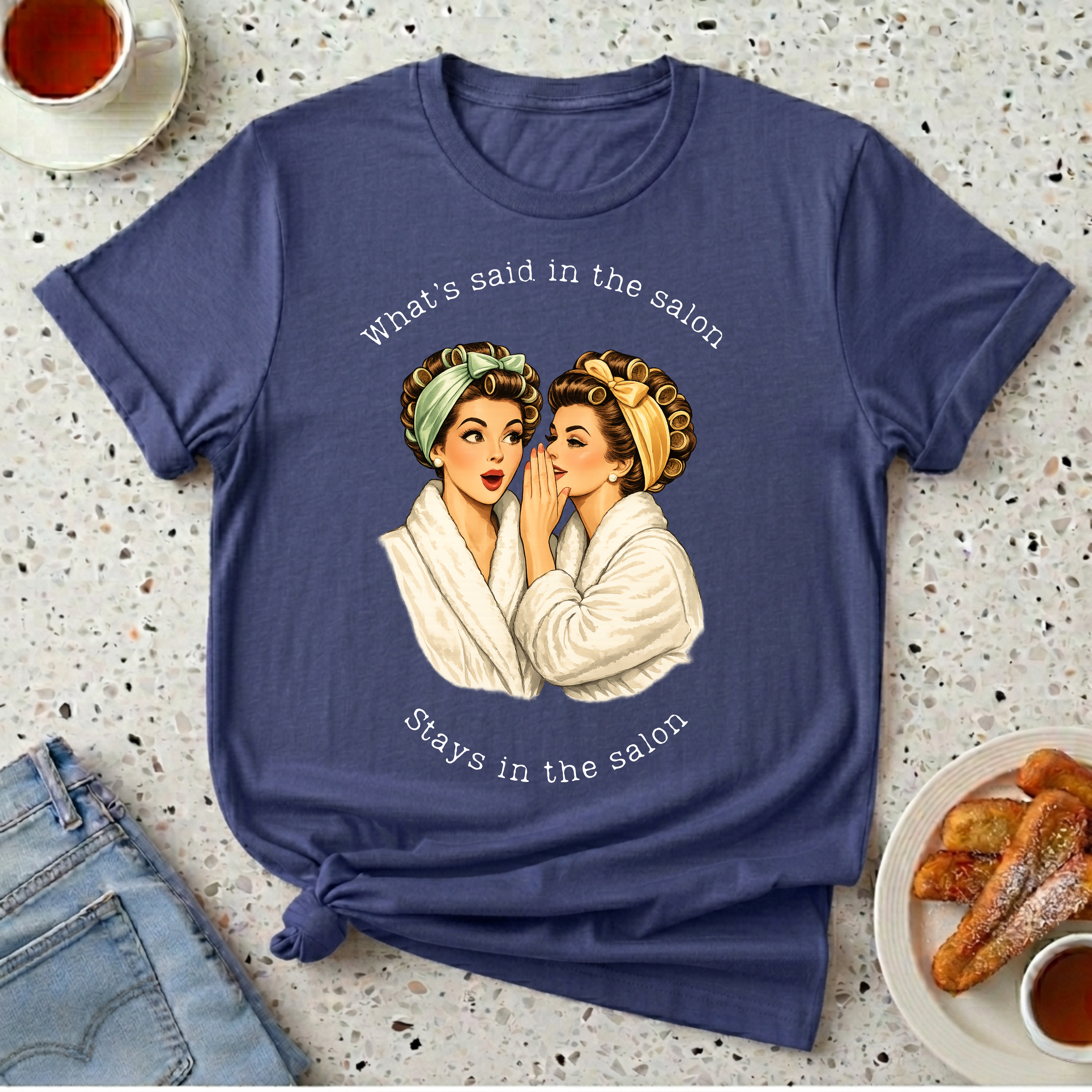 What's said at the salon T-Shirt