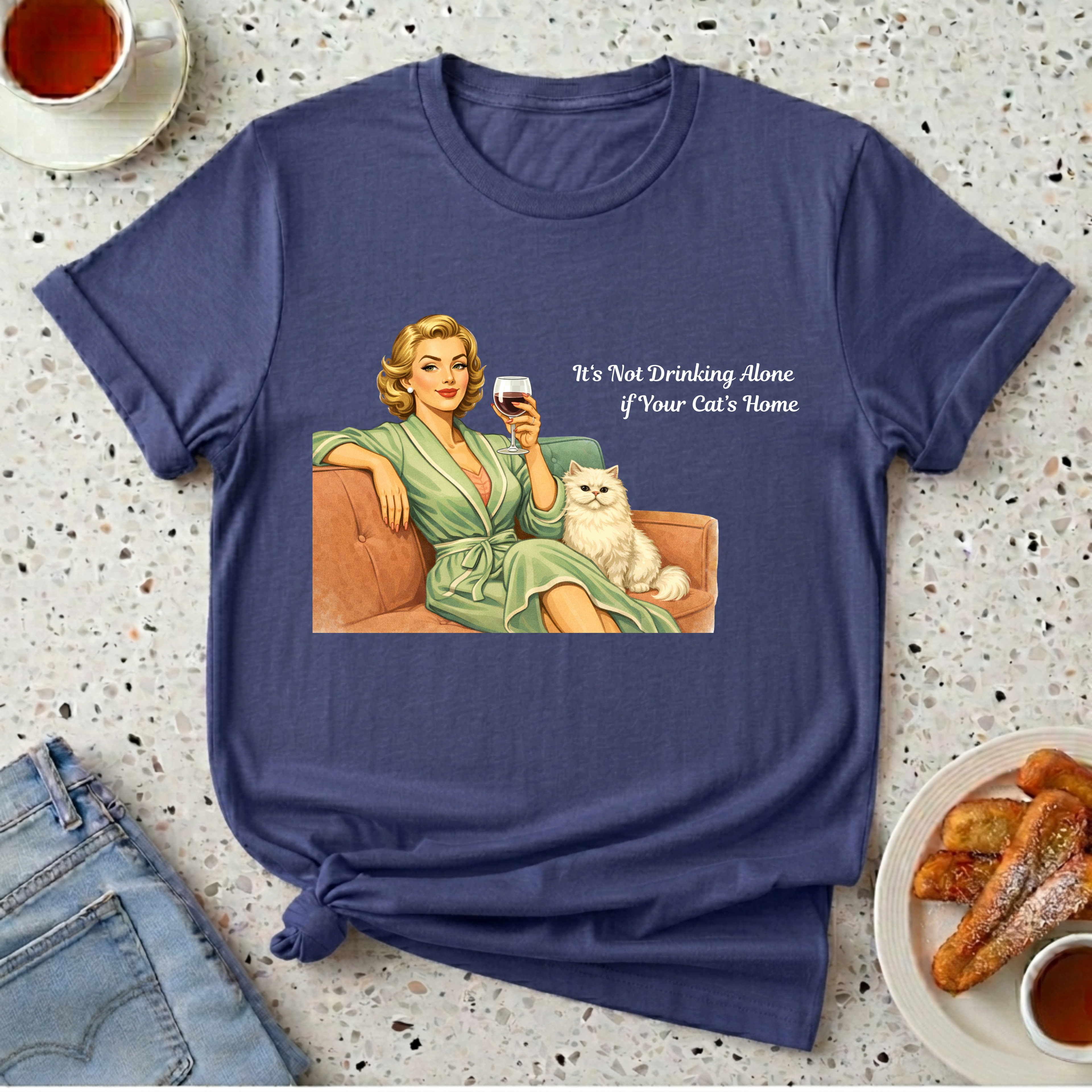It's Not Drinking Alone if Your Cat's Home T-Shirt