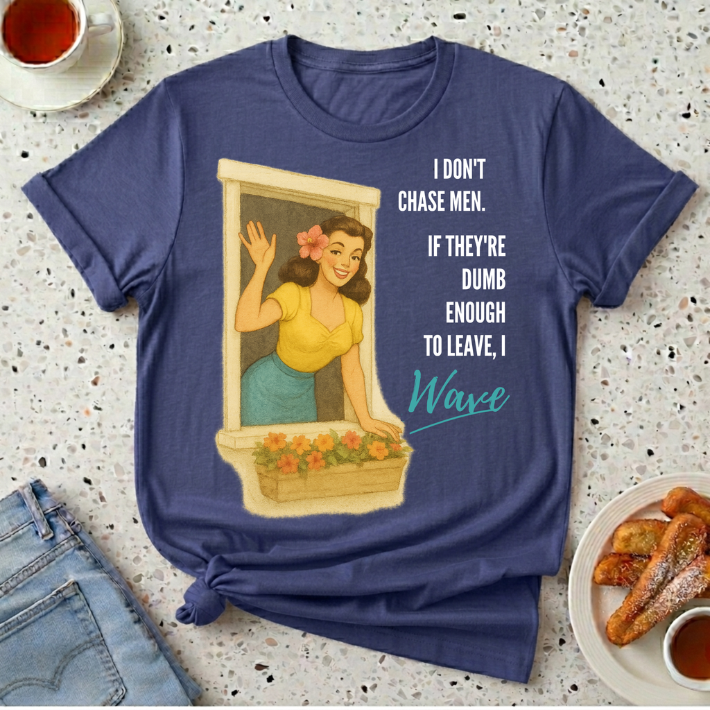 I Don't Chase Men T-Shirt