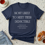 Most Likely To Meet Their Deductible T-Shirt