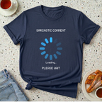 Sarcastic Comment T-Shirt