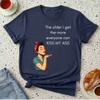 The Older I Get T-Shirt